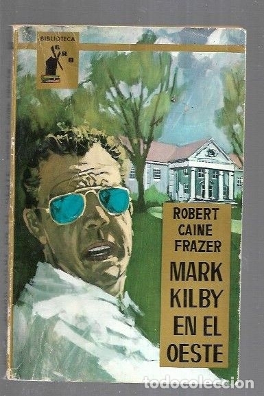 Libros: MARK KILBY EN EL OESTE - FRAZER, ROBERT CAINE - Foto 3