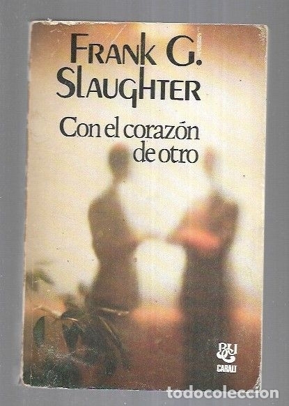 Libros: CON EL CORAZON DE OTRO - SLAUGHTER, FRANK G. - Foto 3