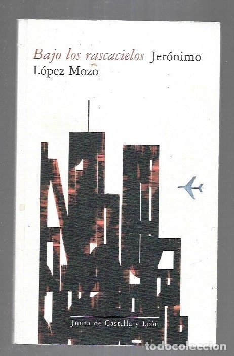 Libros: BAJO LOS RASCACIELOS - LOPEZ MOZO, JERONIMO - Foto 3