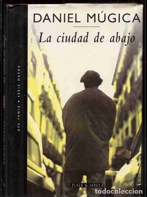Libros: CIUDAD DE ABAJO - LA - MUGICA, DANIEL - Foto 3