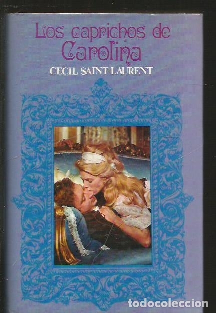 Libros: CAPRICHOS DE CAROLINA LOS - SAINT-LAURENT, CECIL - Foto 2