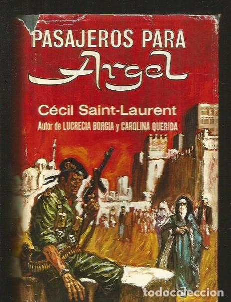 Libros: PASAJEROS PARA ARGEL - SAINT-LAURENT, CECIL - Foto 1
