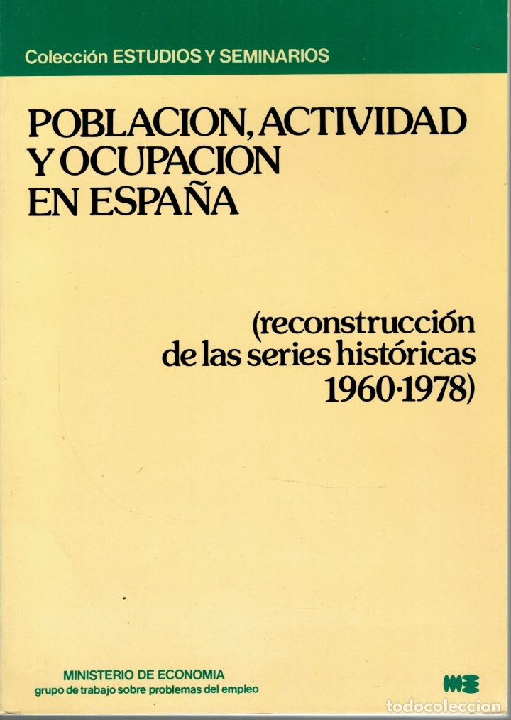 Livros em segunda m&atilde;o: POBLACI&Oacute;N, ACTIVIDAD Y OCUPACI&Oacute;N EN ESPA&Ntilde;A (RECONSTRUCCI&Oacute;N DE LAS SERIES HIST&Oacute;RICAS 1960-1978)