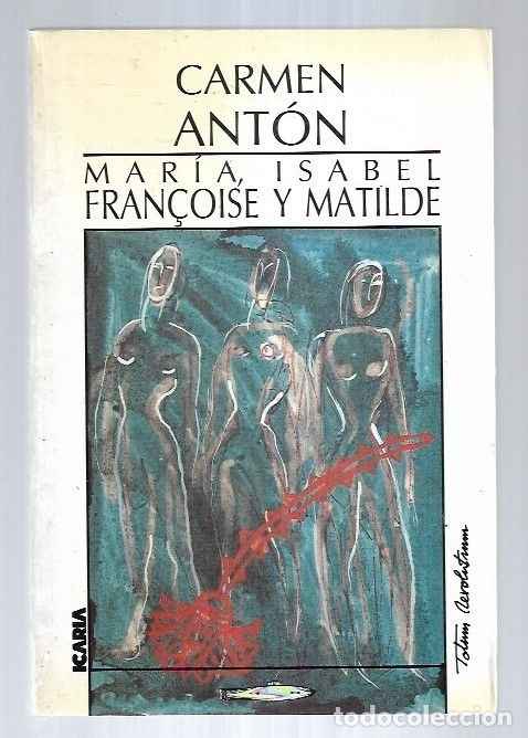 Libros: MARIA, ISABEL, FRAN&Ccedil;OISE Y MATILDE - ANTON, CARMEN - Foto 3