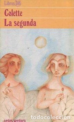 Libros: LA SEGUNDA - Colette - Foto 1