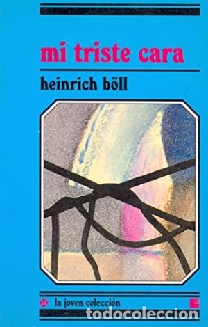 Libros: MI TRISTE CARA - B&ouml;ll,Heinrich - Foto 1