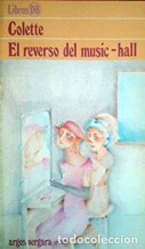 Libros: EL REVERSO DEL MUSIC HALL - Colette - Foto 1