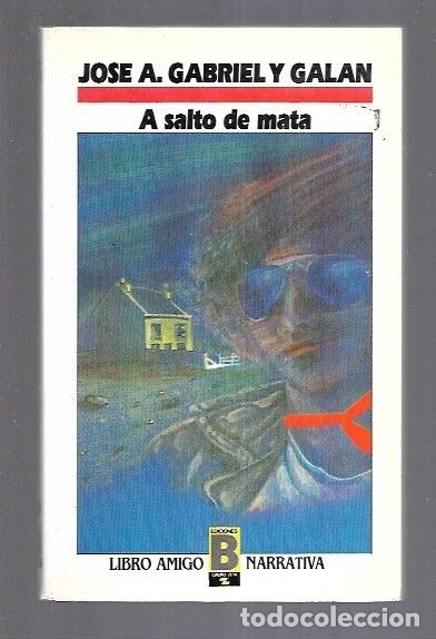 Libros: A SALTO DE MATA - GABRIEL Y GALAN, JOSE A. - Foto 1