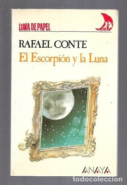 Libros: ESCORPION Y LA LUNA - EL - CONTE, RAFAEL - Foto 10