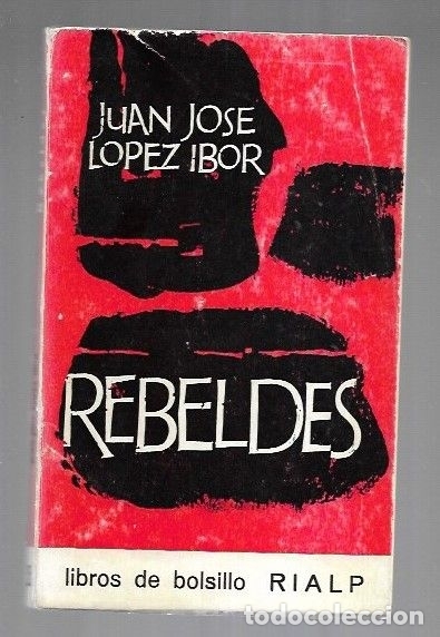 Libros: REBELDES - LOPEZ IBOR, JUAN JOSE - Foto 1