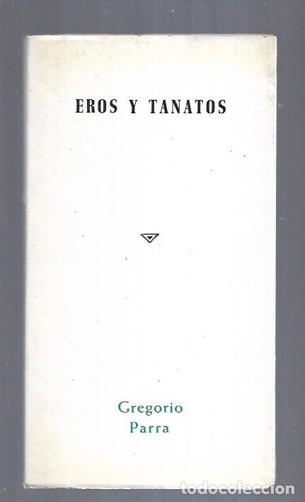 Libros: EROS Y TANATOS - PARRA, GREGORIO - Foto 4