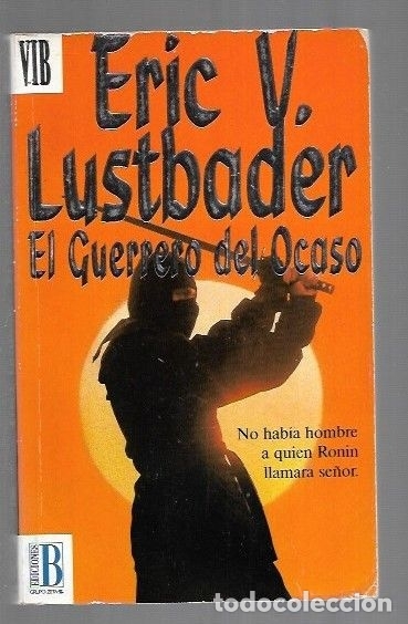 Libros: GUERRERO DEL OCASO - EL - LUSTBADER, ERIC V. - Foto 1