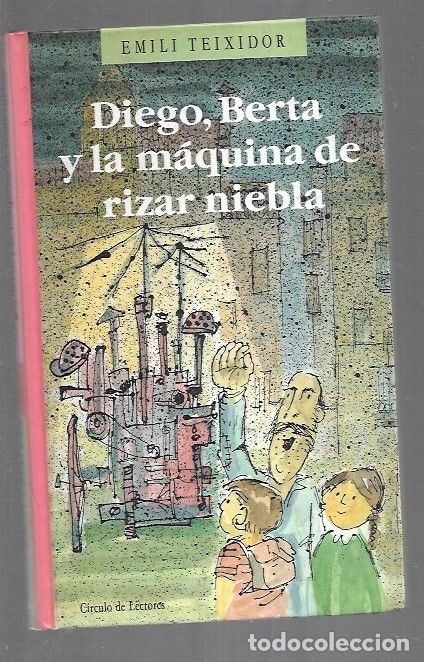 Libros: DIEGO, BERTA Y LA MAQUINA DE RIZAR NIEBLA - TEIXIDOR, EMILI - Foto 1