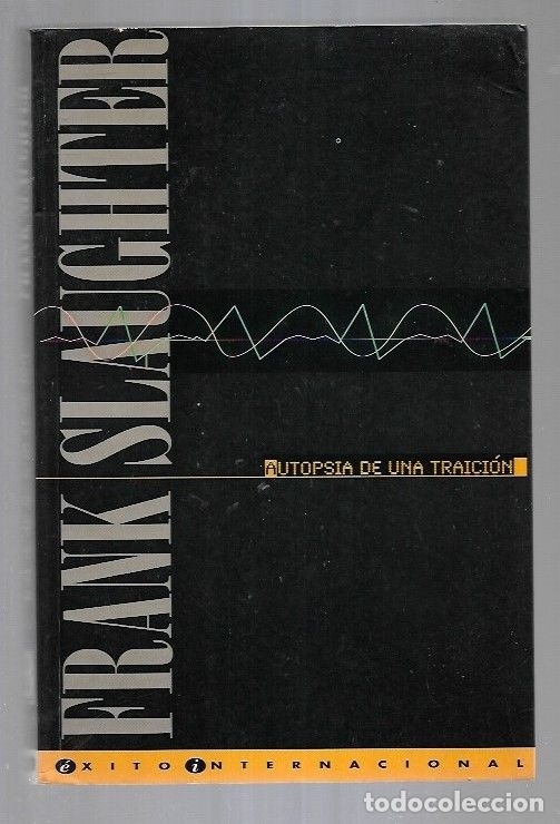 Libros: AUTOPSIA DE UNA TRAICION - SLAUGHTER, FRANK G. - Foto 1
