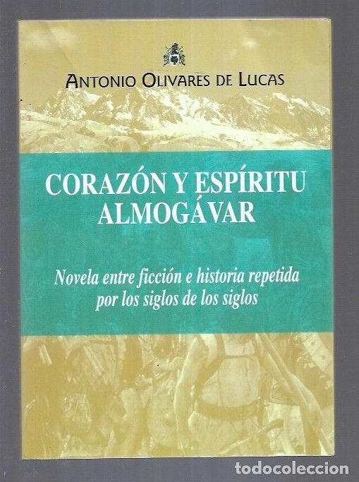 Libros: CORAZON Y ESPIRITU ALMOGAVAR - OLIVARES DE LUCAS, ANTONIO - Foto 1