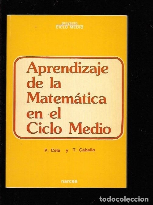 Libros: APRENDIZAJE DE LA MATEMATICA EN EL CICLO MEDIO - CELA, P. Y CABELLO, T. - Foto 1