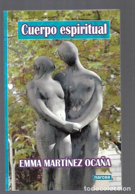 Libros: CUERPO ESPIRITUAL - MARTINEZ OCA&Ntilde;A, EMMA - Foto 1