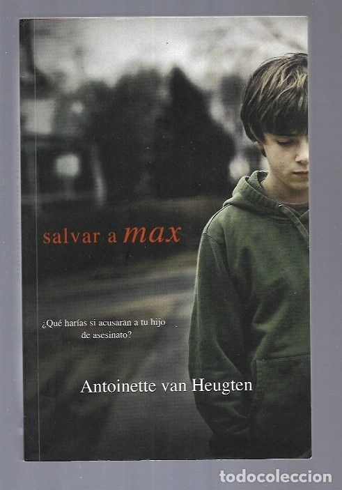 Libros: SALVAR A MAX - HEUGTEN, ANTOINETTE VAN - Foto 1