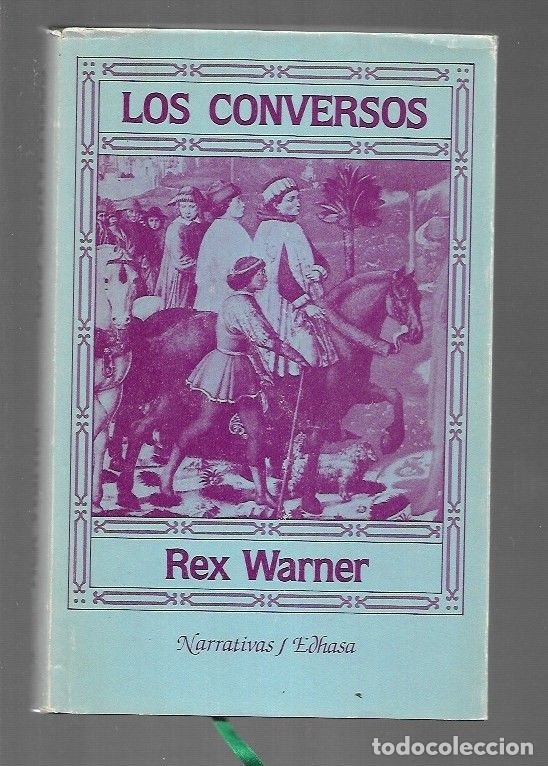 Libros: CONVERSOS - LOS - WARNER, REX - Foto 1