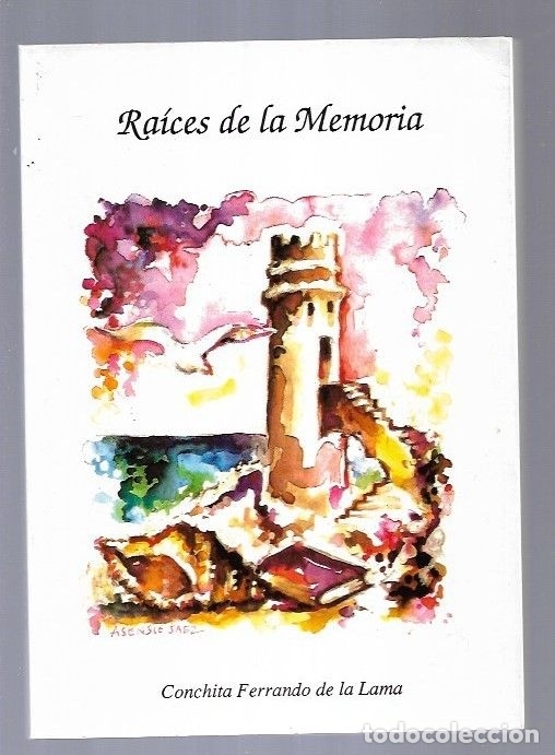 Libros: RAICES DE LA MEMORIA - FERRANDO DE LA LAMA, CONCHITA - Foto 7