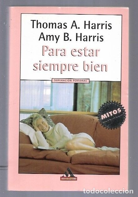 Libros: PARA ESTAR SIEMPRE BIEN - HARRIS, THOMAS A. Y HARRIS, AMY B. - Foto 1