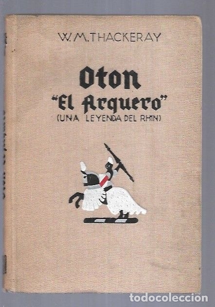 Libros: OTON EL ARQUERO (UN LEYENDA DEL RHIN) - THACKERAY, W. M. - Foto 1