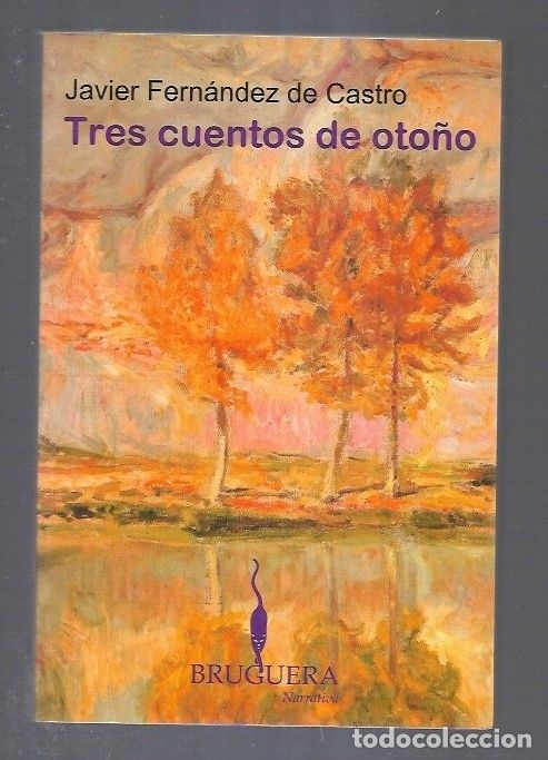 Libros: TRES CUENTOS DE OTO&Ntilde;O - FERNANDEZ DE CASTRO, JAVIER - Foto 1