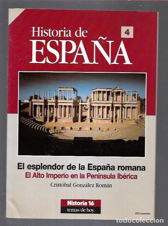 B&uuml;cher: HISTORIA DE ESPA&Ntilde;A 4: EL ESPLENDOR DE LA ESPA&Ntilde;A ROMANA. EL ALTO IMPERIO EN LA PENINSULA IBERICA - GO