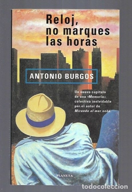 Libros: RELOJ, NO MARQUES LAS HORAS - BURGOS, ANTONIO - Foto 1