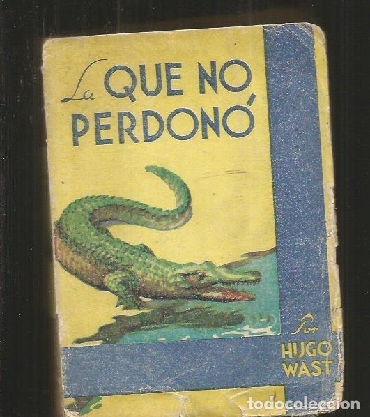 Libros: QUE NO PERDONO - LA - WAST, HUGO - Foto 1