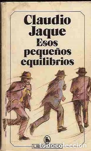 Libros: ESOS PEQUE&Ntilde;OS EQUILIBRIOS - JAQUE, CLAUDIO - Foto 1