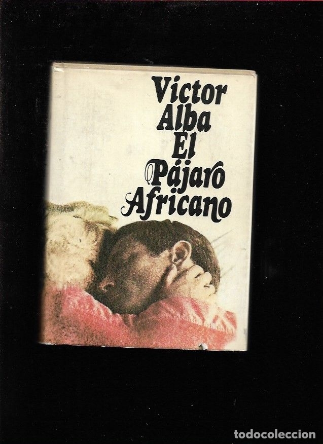 Libros: PAJARO AFRICANO - EL - ALBA, VICTOR - Foto 1