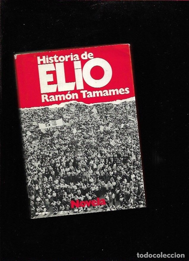 Libros: HISTORIA DE ELIO - TAMAMES, RAMON - Foto 1