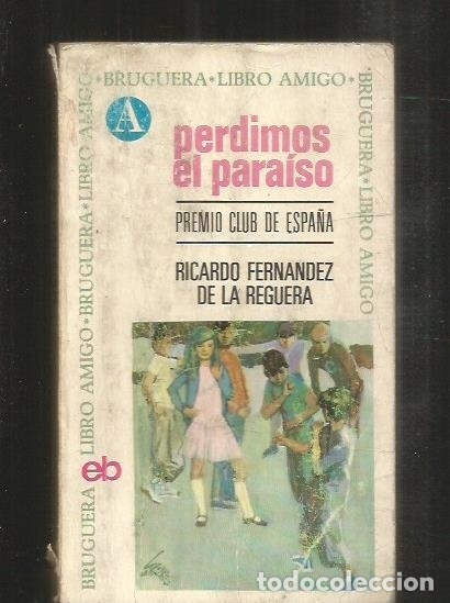 Libros: PERDIMOS EL PARAISO - FERNANDEZ DE LA REGUERA, RICARDO - Foto 1