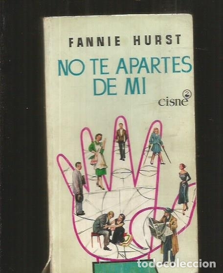 Libros: NO TE APARTES DE MI - HURST, FANNIE - Foto 1