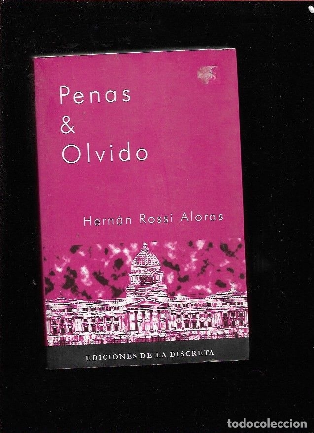 Libros: PENAS & OLVIDO - ROSSI ALORAS, HERNAN - Foto 1