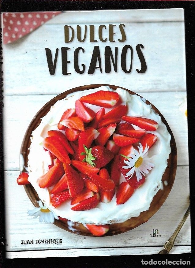 Libros: DULCES VEGANOS - ECHENIQUE, JUAN - Foto 1