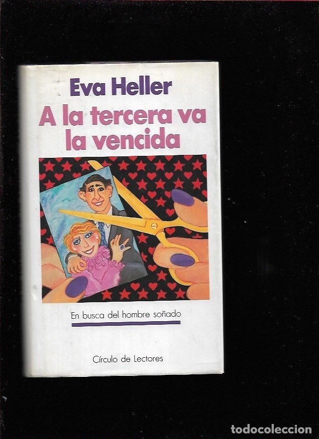 Libros: A LA TERCERA VA LA VENCIDA - HELLER, EVA - Foto 1