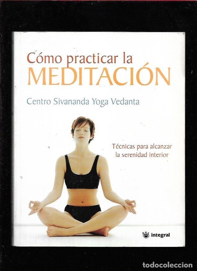 Libros: COMO PRACTICAR LA MEDITACION - CENTRO SIVANANDA YOGA VEDANTA - Foto 1