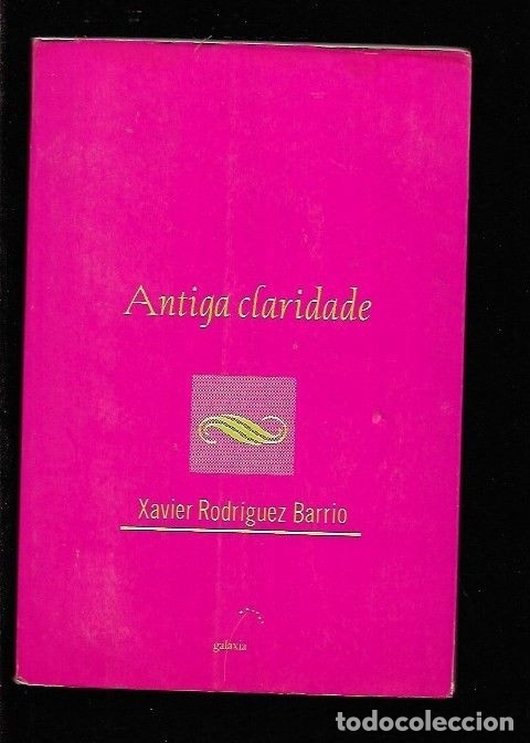 Libros: ANTIGA CLARIDADE - RODRIGUEZ BARRIO, XAVIER - Foto 6