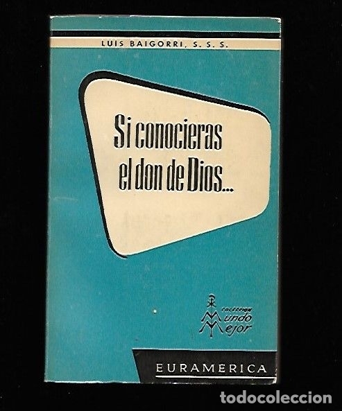 Libros: SI CONOCIERAS EL DON DE DIOS - BAIGORRI, LUIS - Foto 1