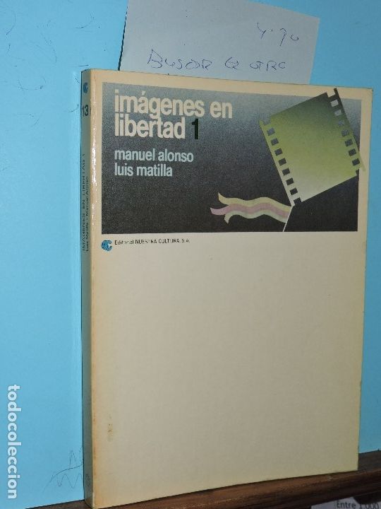 Libri di seconda mano: Im&aacute;genes en libertad 1. ALONSO, Manuel; MATILLA, Luis. Ed. Nuestra Cultura. Madrid 1980