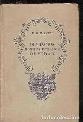 Libros: OLVIDAMOS PORQUE DEBEMOS OLVIDAR - MAXWELL, W.B. - Foto 2