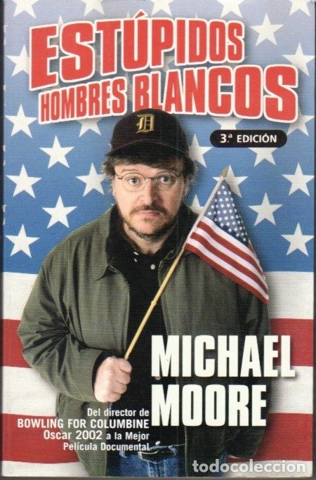 Libros: ESTUPIDOS HOMBRES BLANCOS - MOORE, MICHAEL - Foto 2