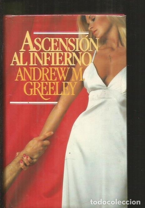 Libros: ASCENSION AL INFIERNO - GREELEY, ANDREW M. - Foto 1