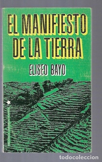 Libros: MANIFIESTO DE LA TIERRA - EL - BAYO, ELISEO - Foto 1