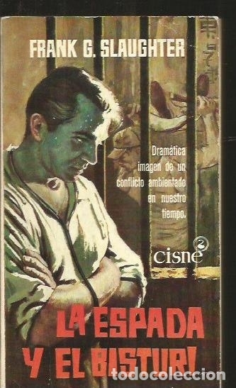 Libros: ESPADA Y EL BISTURI - LA - SLAUGHTER, FRANK G. - Foto 1
