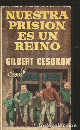 Libros: NUESTRA PRISION ES UN REINO - CESBRON, GILBERT - Foto 1