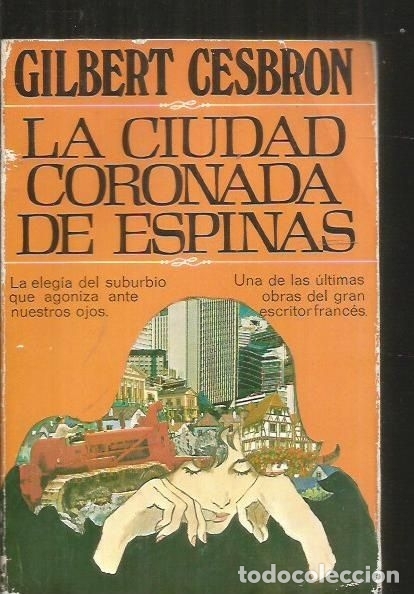 Libros: CIUDAD CORONADA DE ESPINAS - LA - CESBRON, GILBERT - Foto 1
