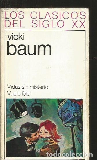 Libros: VIDAS SIN MISTERIO / VUELO FATAL - BAUM, VICKI - Foto 1